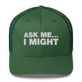 Ask Me... I Might - Trucker Cap