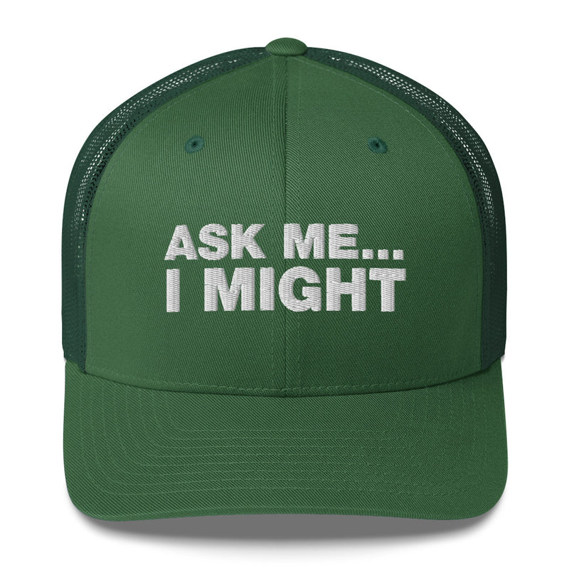 Ask Me... I Might - Trucker Cap