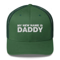 My Name Is Daddy - Trucker Cap