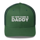 My Name Is Daddy - Trucker Cap