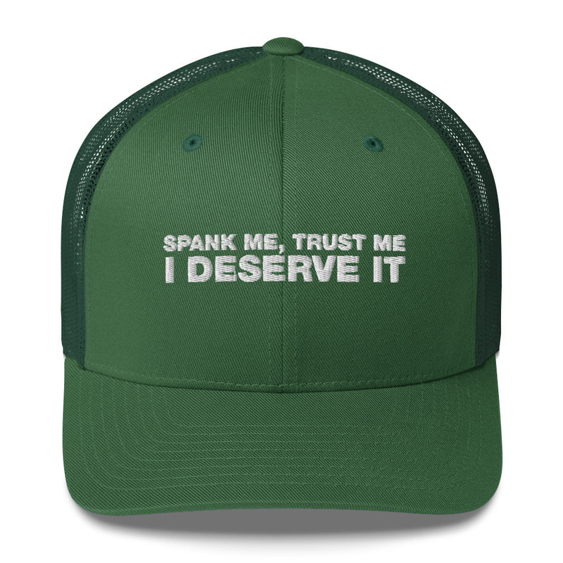 Spank Me, Trust Me I Deserve It - Trucker Cap