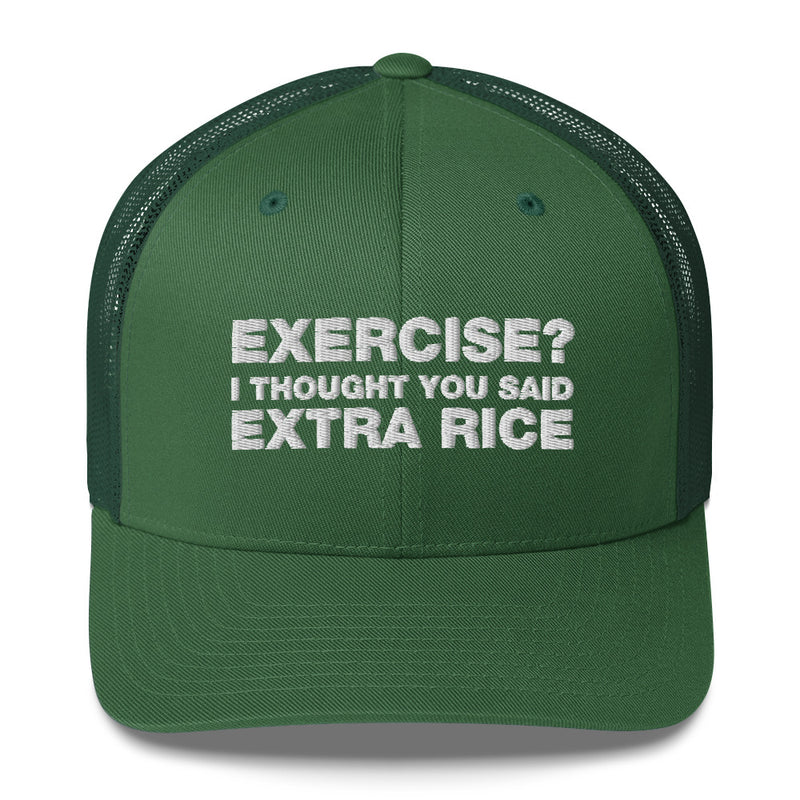 Exercise? I thought You Said Extra Rice - Trucker Cap