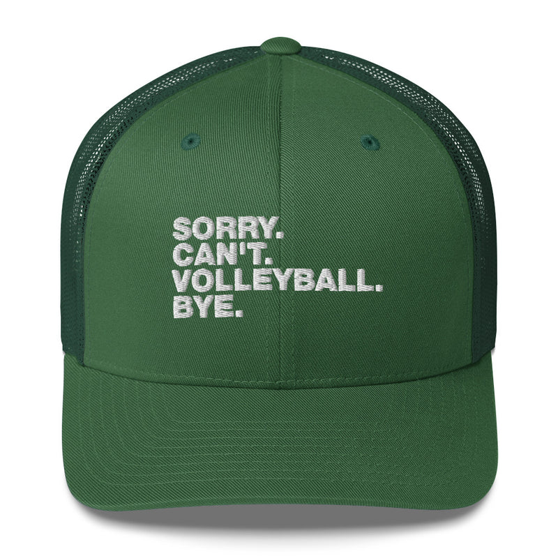 Sorry. Can't. Volleyball. Bye - Trucker Cap