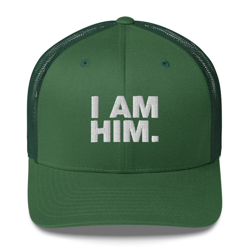 I Am Him - Trucker Cap