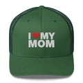 I Love My Mom - Trucker Cap