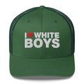 I Love White Boys - Trucker Cap