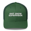 Shit Show Supervisor - Trucker Cap