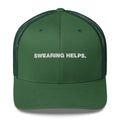 Swearing Helps. - Trucker Cap