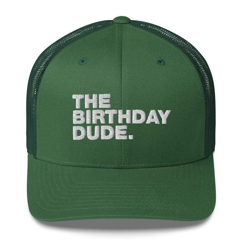 The Birthday Dude. - Trucker Cap