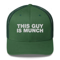 This Guy Is Munch - Trucker Cap