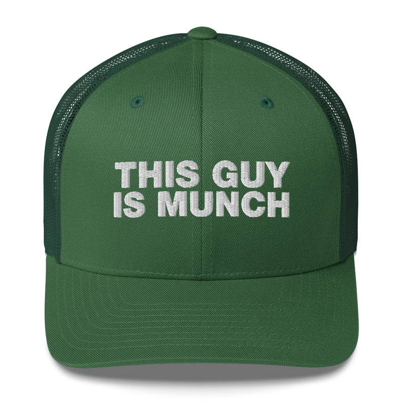 This Guy Is Munch - Trucker Cap