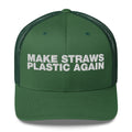 Make Straws Plastic Again - Trucker Cap