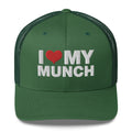 I Love My Munch - Trucker Cap