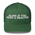 Blink If You Need A Realtor - Trucker Cap