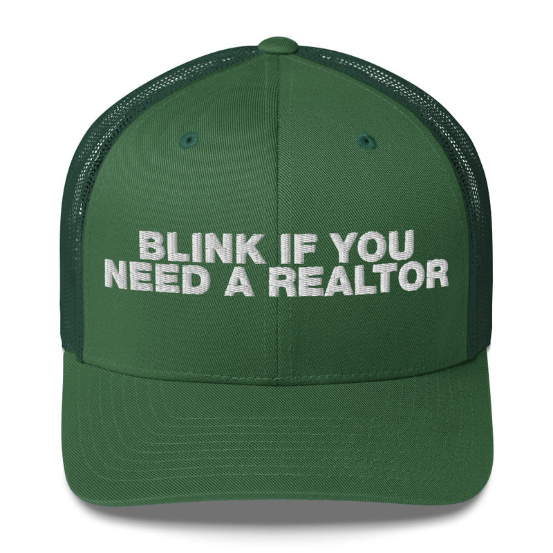 Blink If You Need A Realtor - Trucker Cap