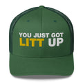 You Just Got Litt Up - Trucker Cap