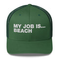 My Job Is... Beach - Trucker Cap