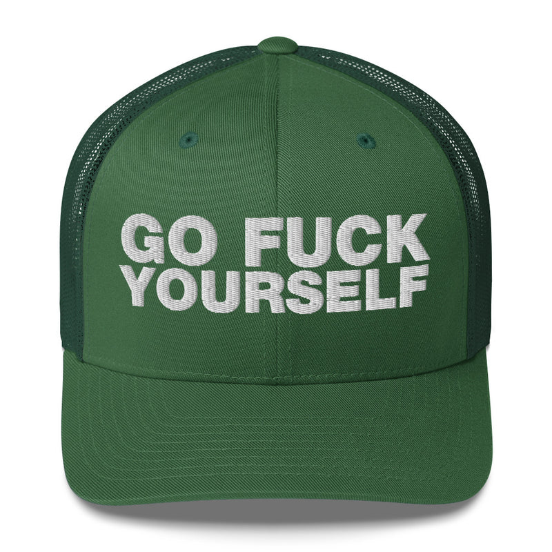 Go Fuck Yourself - Trucker Cap