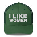 I like Women - Trucker Cap