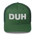 DUH - Trucker Cap