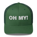 Oh My! - Trucker Cap