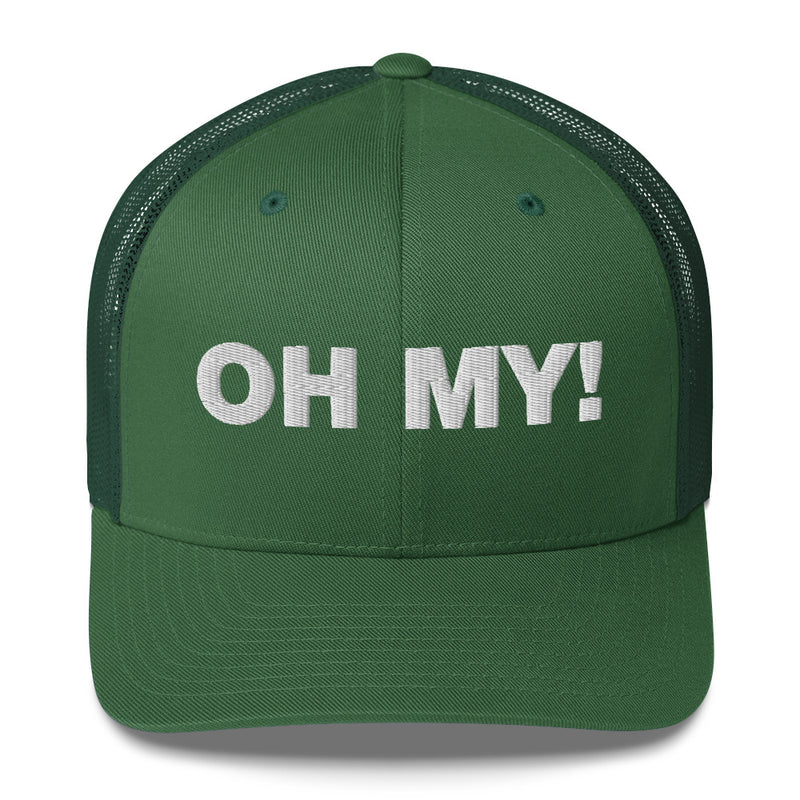 Oh My! - Trucker Cap