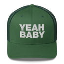 Yeah Baby - Trucker Cap