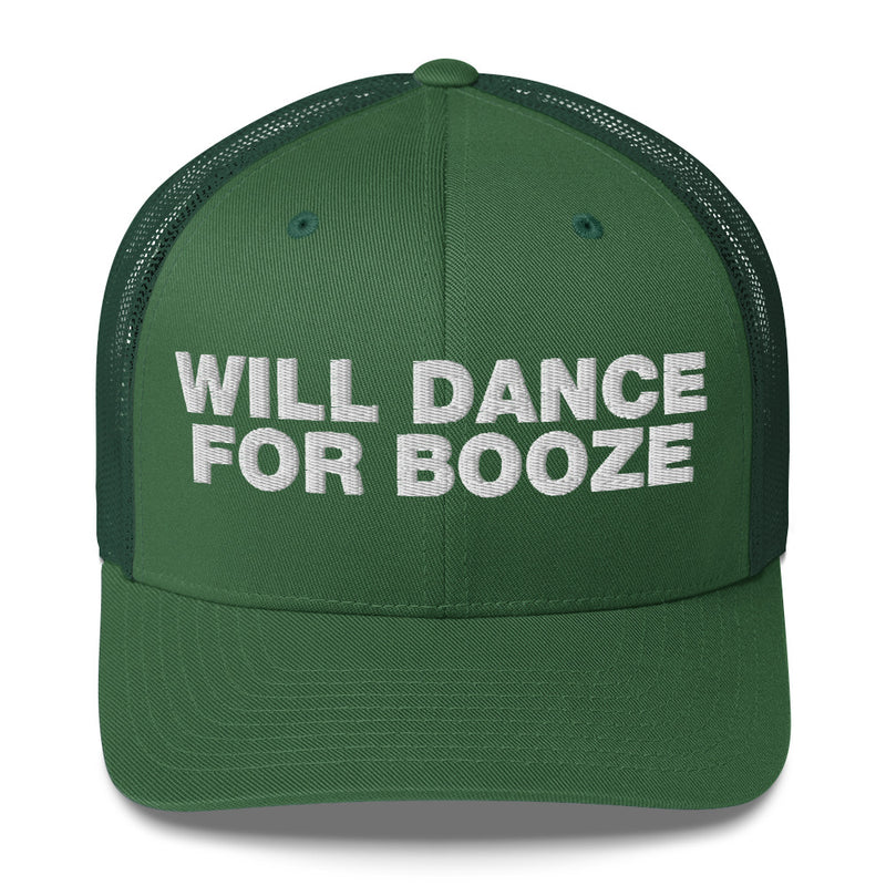 Will dance for booze - Trucker Cap