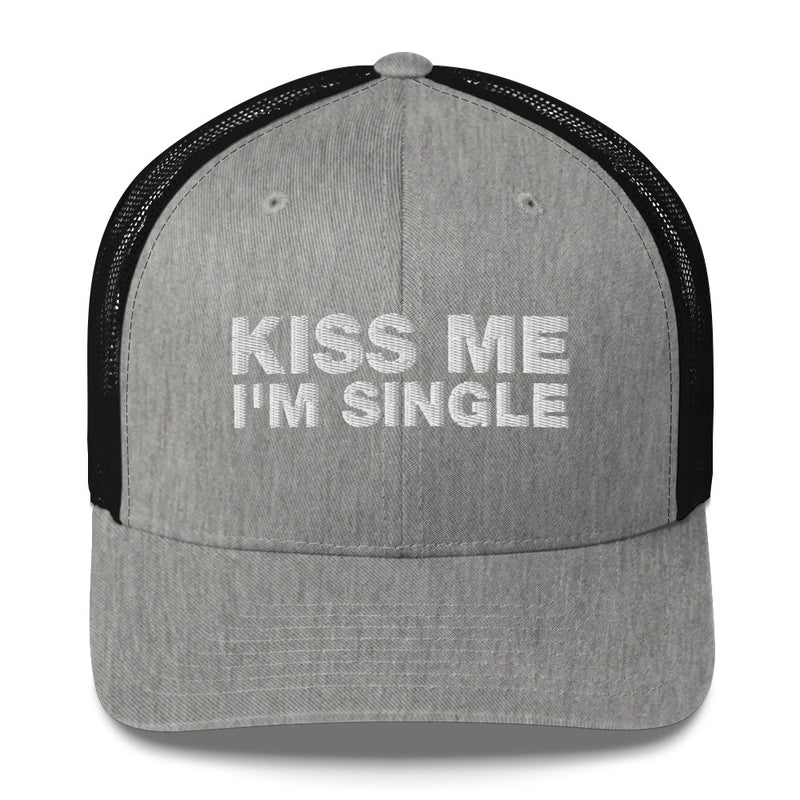 Kiss Me I'm Single - Trucker Cap