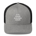 It's Your Golden Hour - Trucker Cap