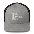 Best Big Brother Ever - Trucker Cap