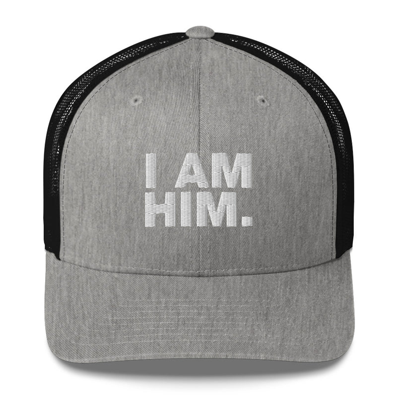 I Am Him - Trucker Cap