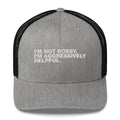 I'm Not Bossy. I'm Aggressively Helpful. - Trucker Cap