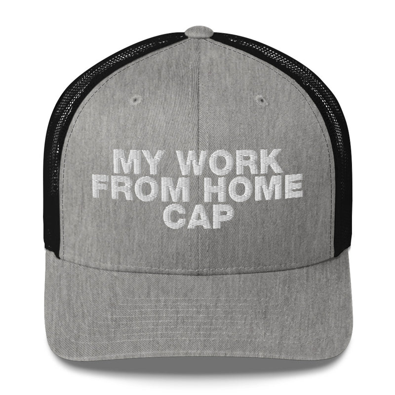 My Work From Home Cap - Trucker Cap