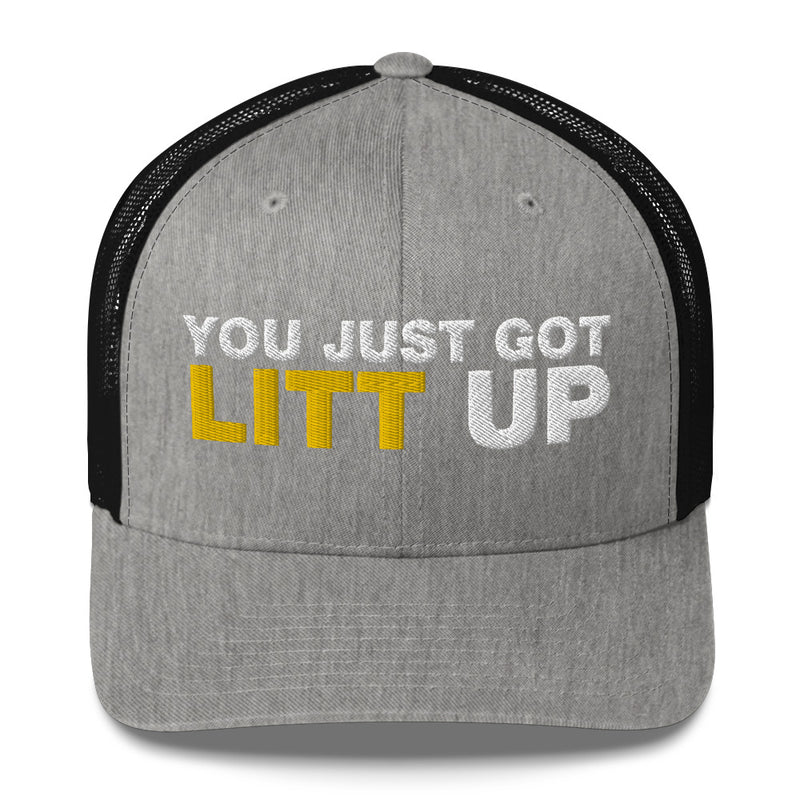 You Just Got Litt Up - Trucker Cap