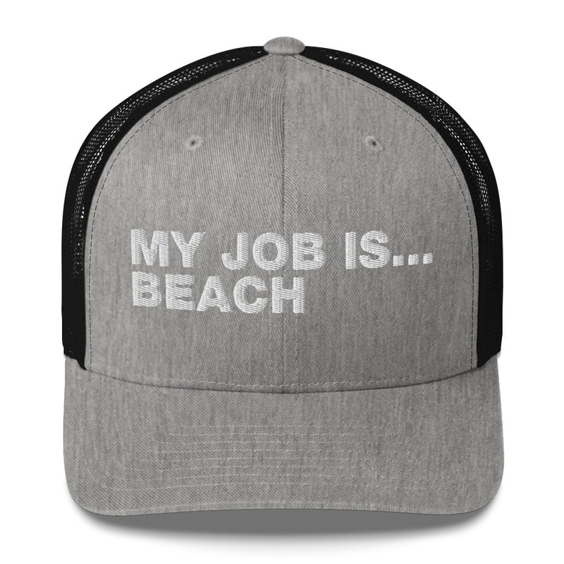 My Job Is... Beach - Trucker Cap