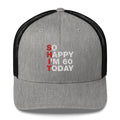 So Happy I'm 60 Today - Trucker Cap