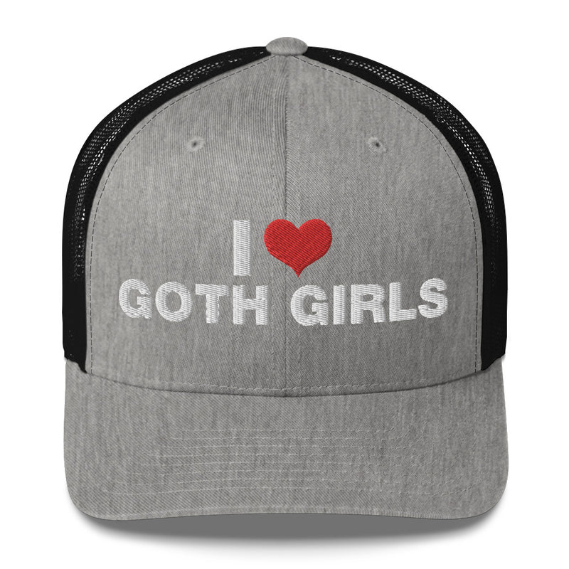 I Love Goth Girls - Trucker Cap