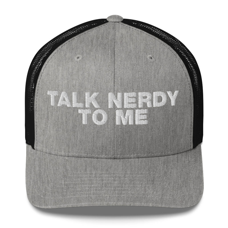 Talk Nerdy To Me - Trucker Cap