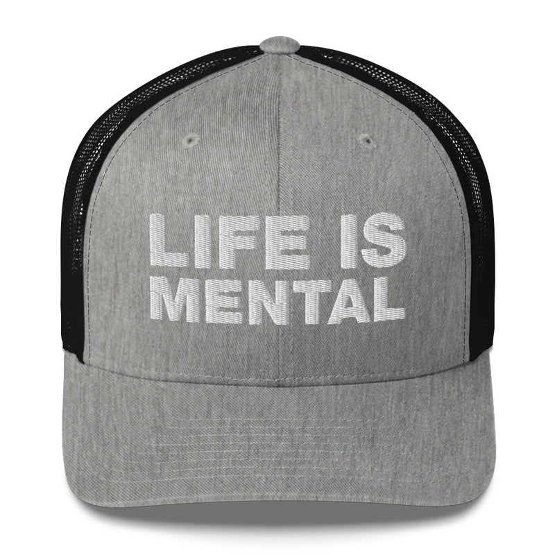 Life Is Mental - Trucker Cap