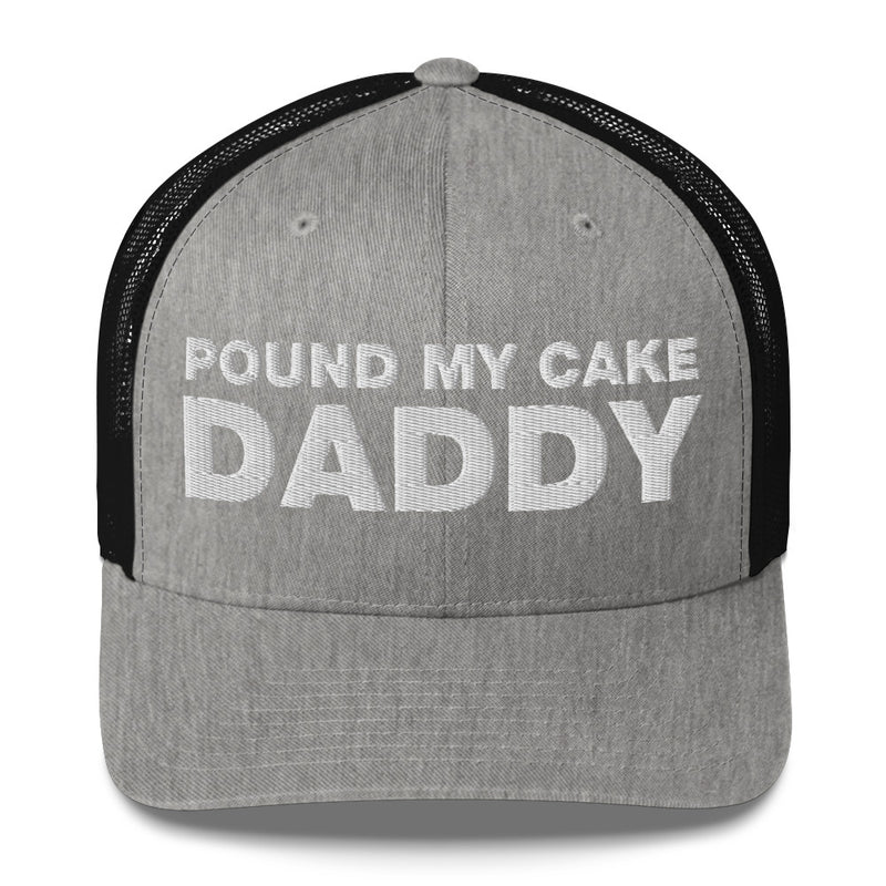 Pound My Cake Daddy - Trucker Cap