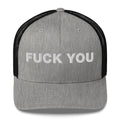 Fuck You - Trucker Cap