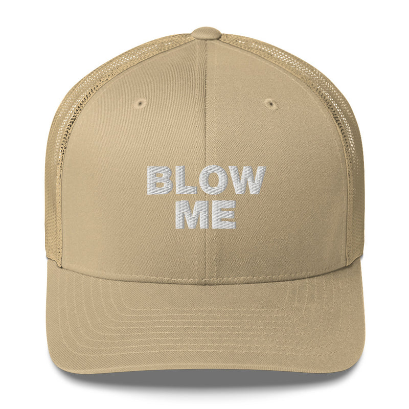 Blow Me - Trucker Cap