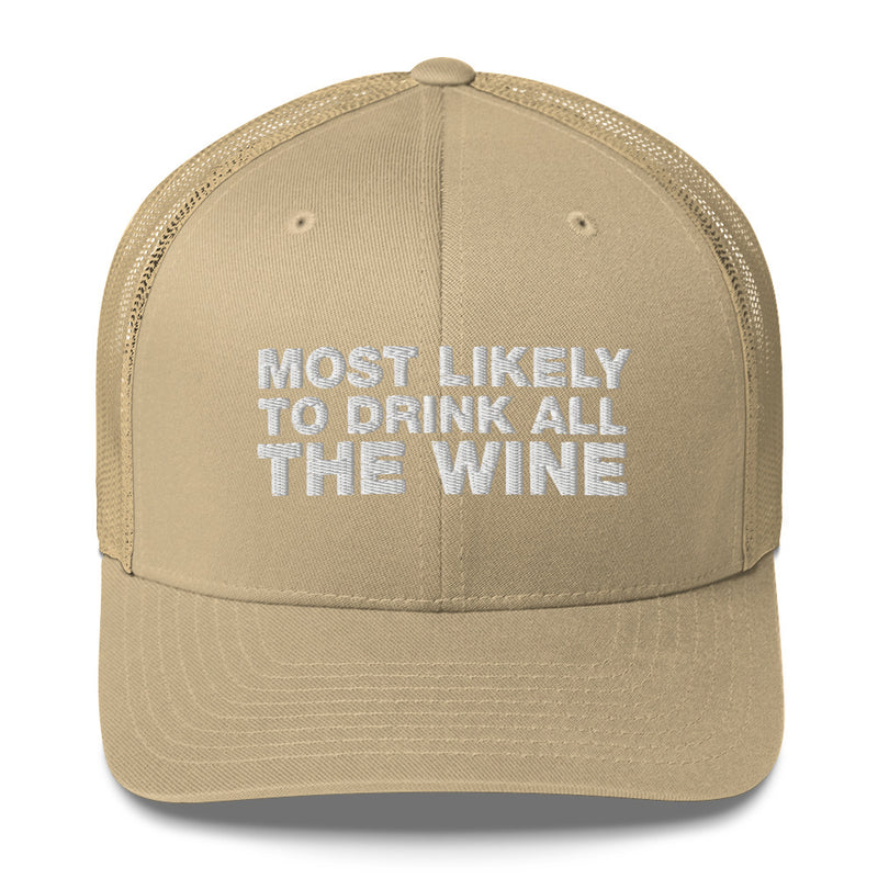 Most Likely To Drink All The Wine - Trucker Cap