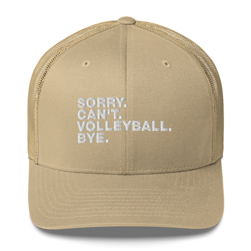 Sorry. Can't. Volleyball. Bye - Trucker Cap