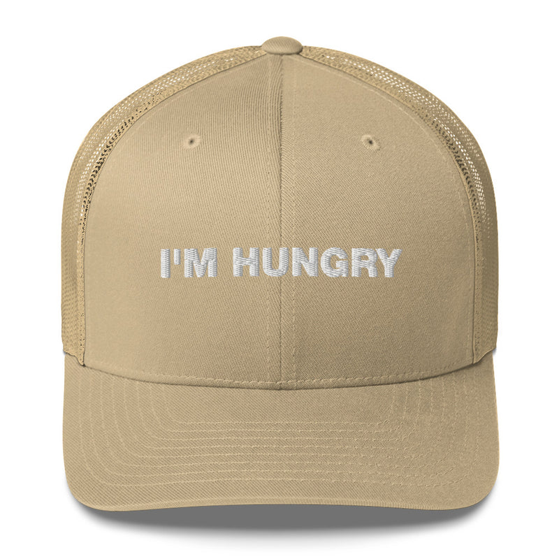 I'm Hungry - Trucker Cap