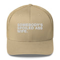 Somebody's Spoiled Ass Wife - Trucker Cap