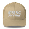 Cried But Did The Thing Anyway - Trucker Cap