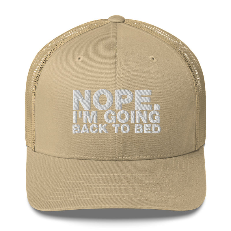 Nope. I'm Going Back To Bed - Trucker Cap