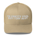 I'm Pretty Cool But I Cry A Lot - Trucker Cap